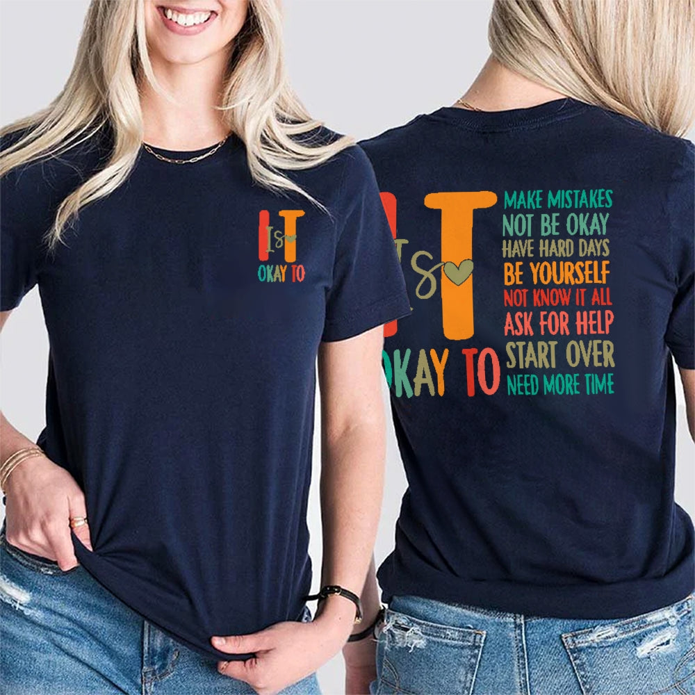 It Is Okay To Make Mistakes Not Be Okay Have Hard Days Double Printed T-shirt
