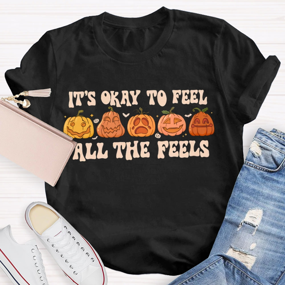 It'S Okay To Feel All The Feels Five Cute Pumpkins T-shirt