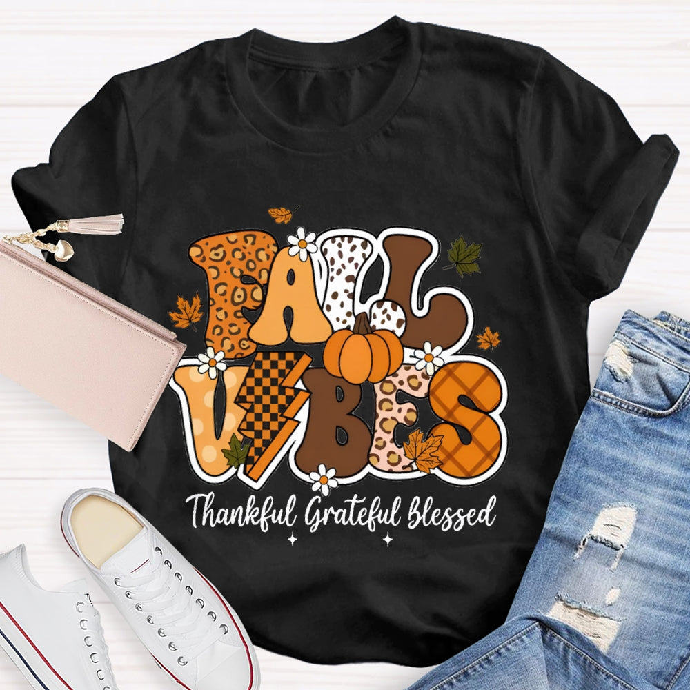 Fall Vibes Thankful Grateful Blessed Teacher T-shirt