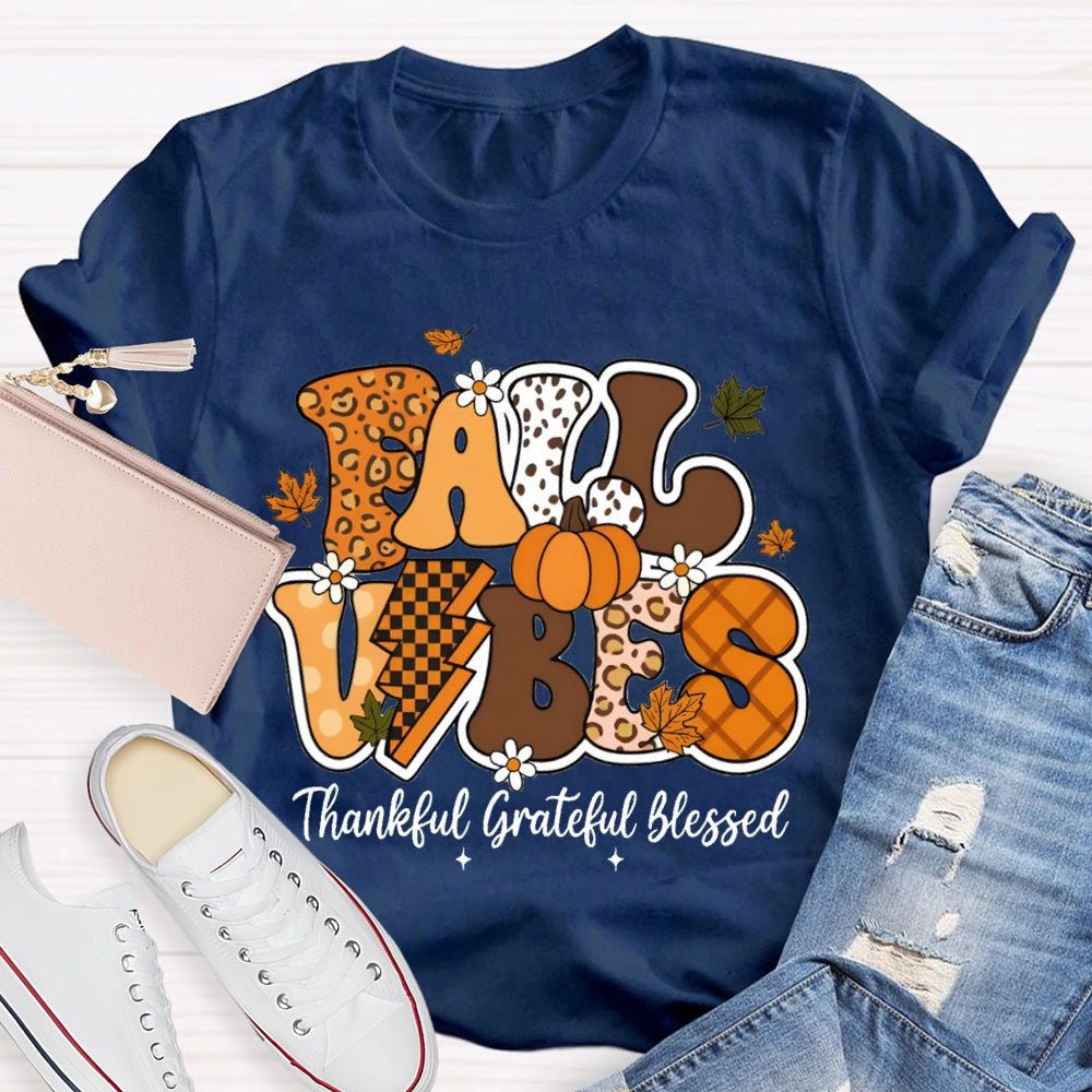Fall Vibes Thankful Grateful Blessed Teacher T-shirt