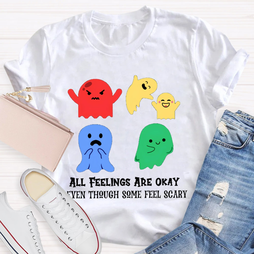 All Feelings Are Okay Even Though Some Feel Scary Colorful Ghosts T-shirt