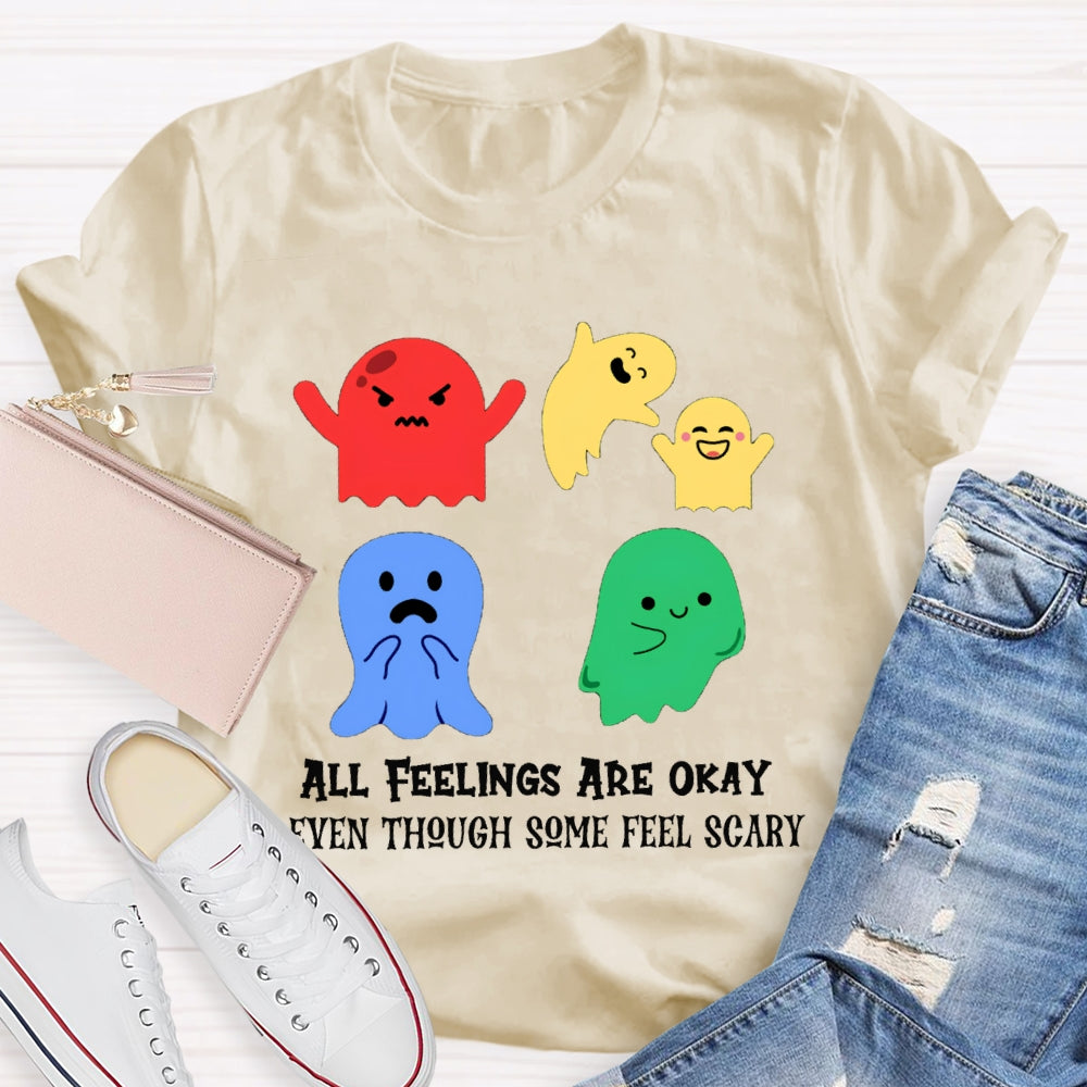 All Feelings Are Okay Even Though Some Feel Scary Colorful Ghosts T-shirt