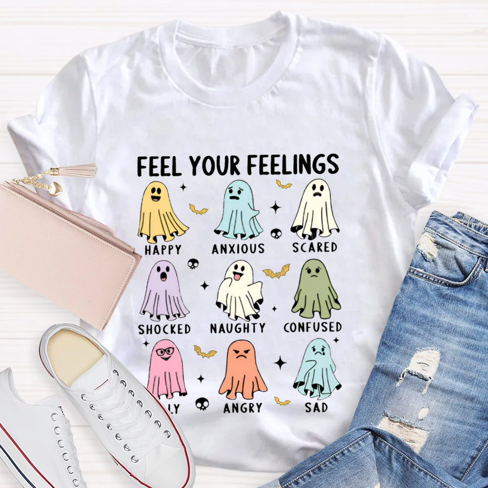 Feel Your Feelings Happy Anxious Scared Shocked Naughty Confused T-shirt
