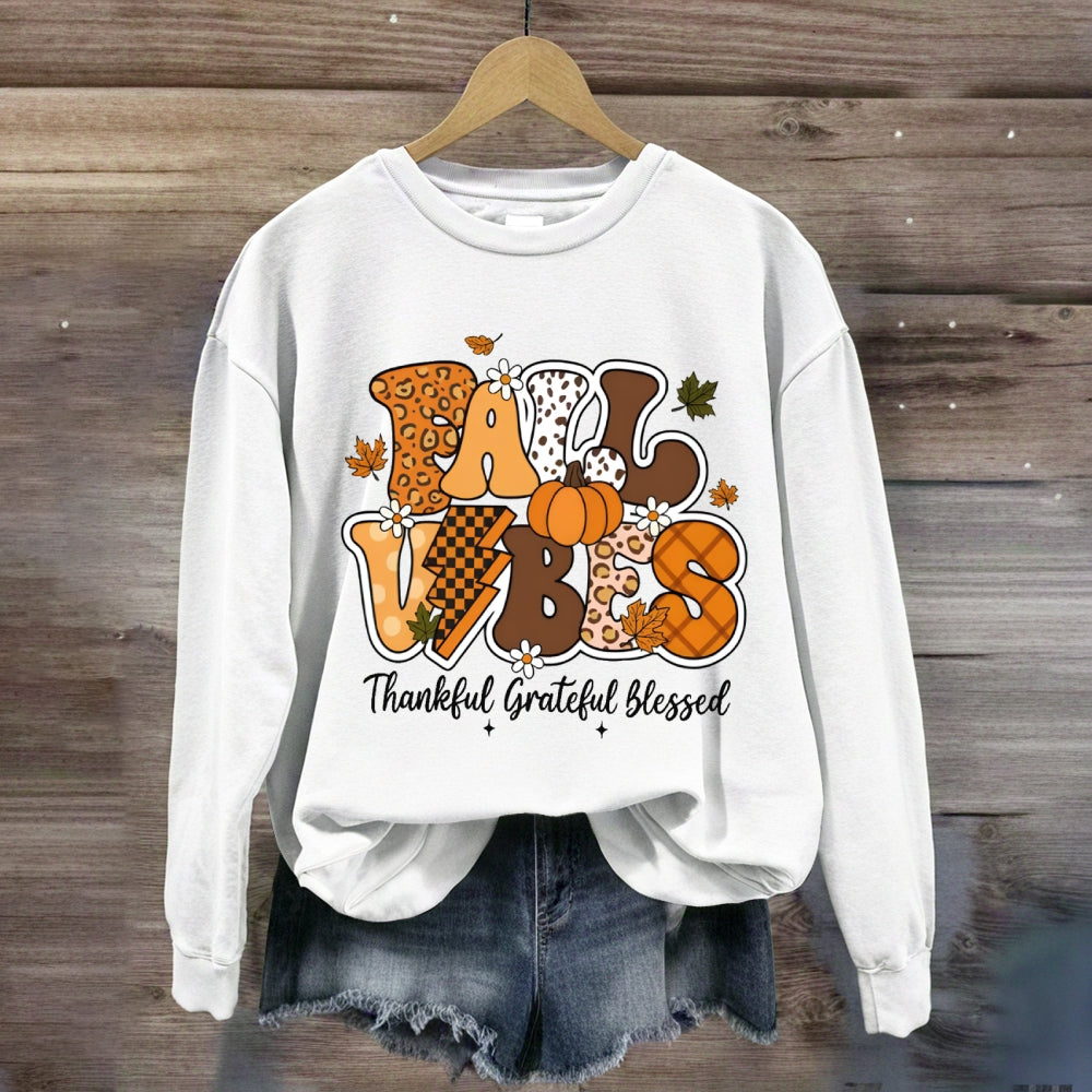 Fall Vibes Thankful Grateful Blessed Sweatshirt