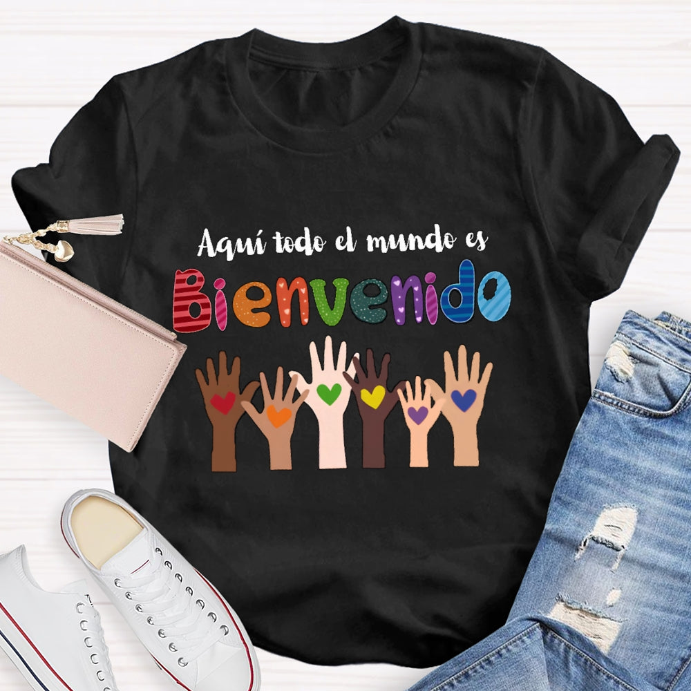 Aquí Todo El Mundo Es Bienvenido Spanish Teacher T-Shirt