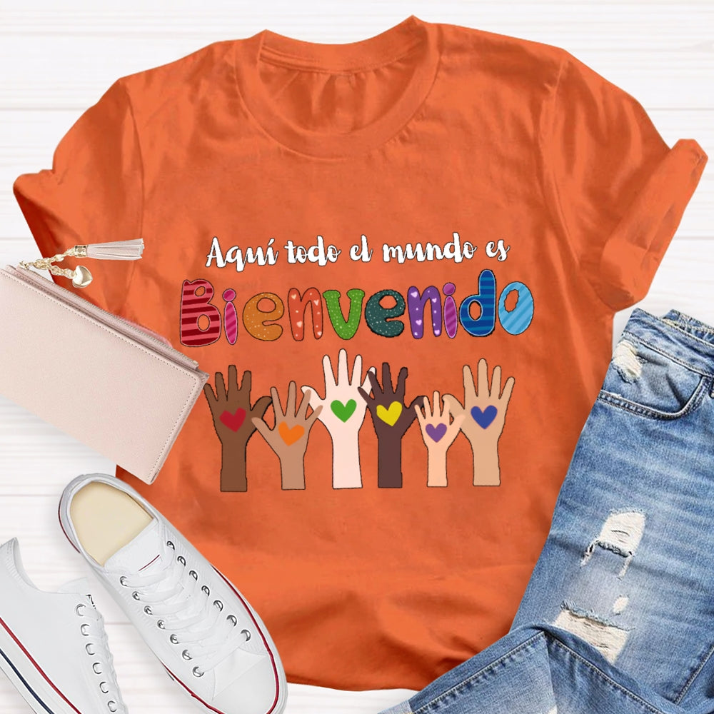 Aquí Todo El Mundo Es Bienvenido Spanish Teacher T-Shirt