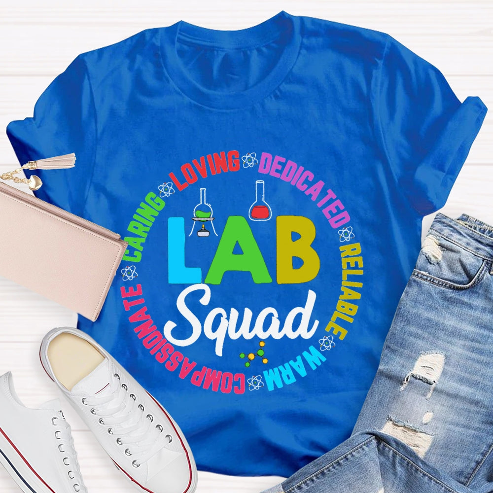 Lab Squad Loving Dedicated Reliable Warm Compassionate T-shirt