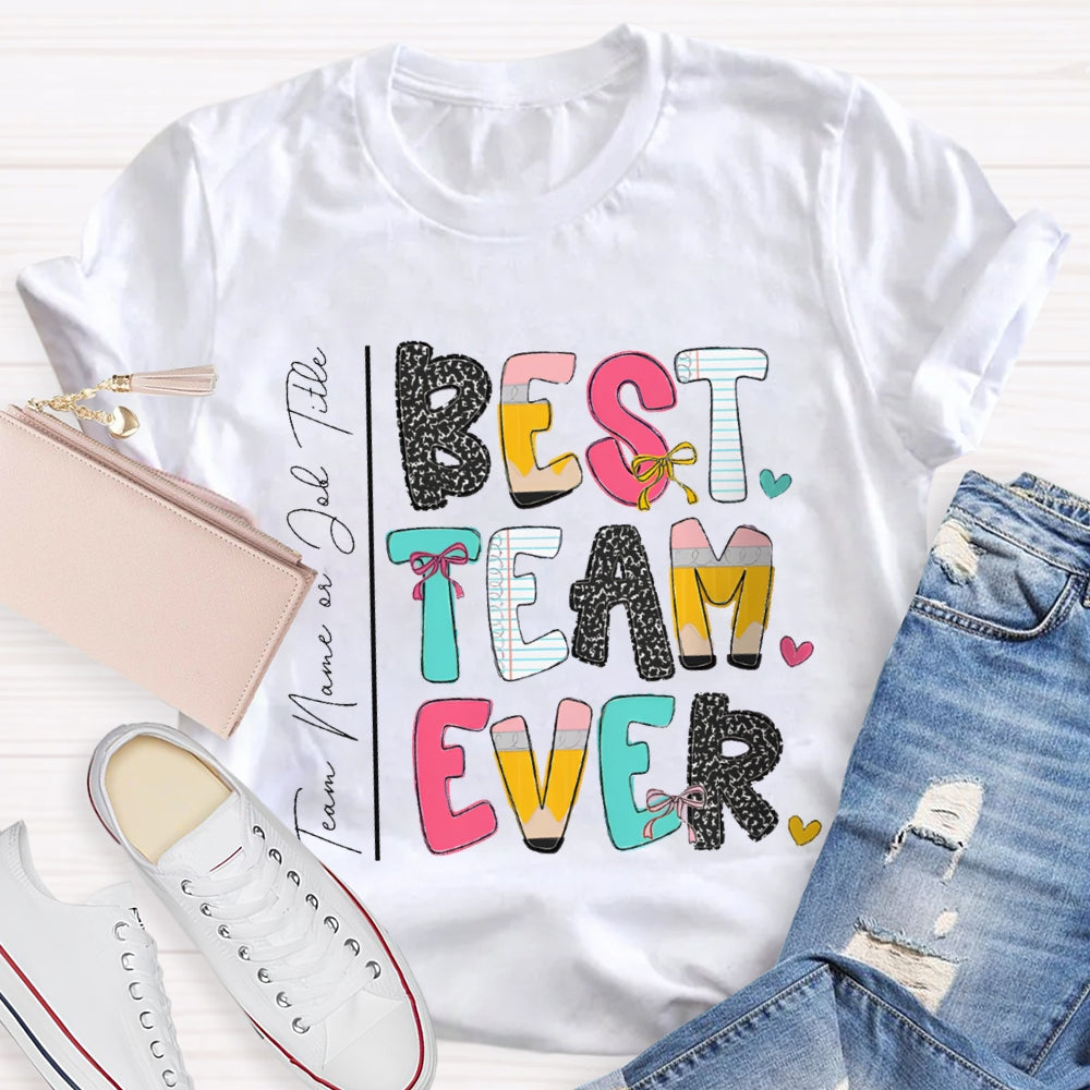 Personalized Team Name Bset Team Ever Colorful Fonts T-shirt