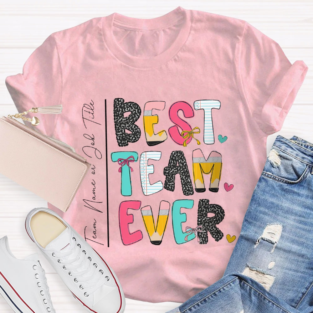 Personalized Team Name Bset Team Ever Colorful Fonts T-shirt