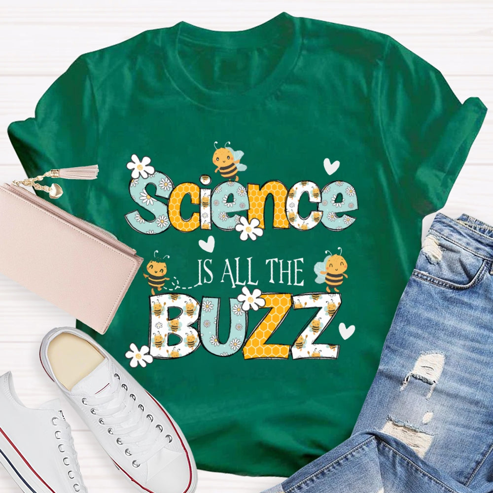 Science Is All The Buzz Colorful Fonts And Little Bees T-shirt