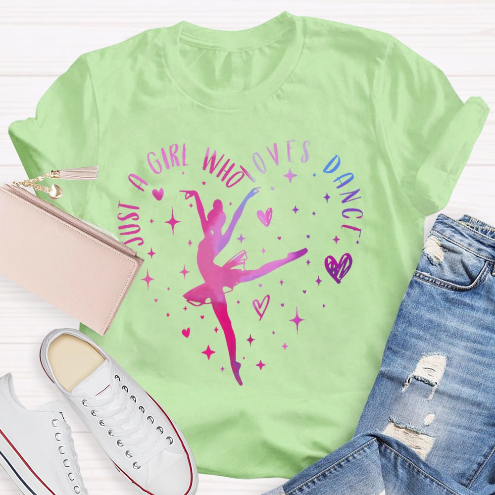 Just A Girl Who Loves Dance T-shirt