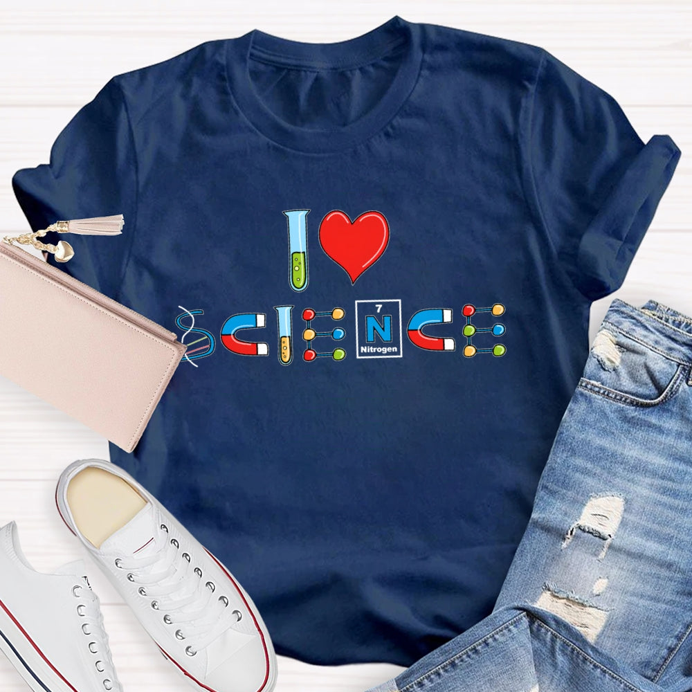 I Love Science Funny T-shirt