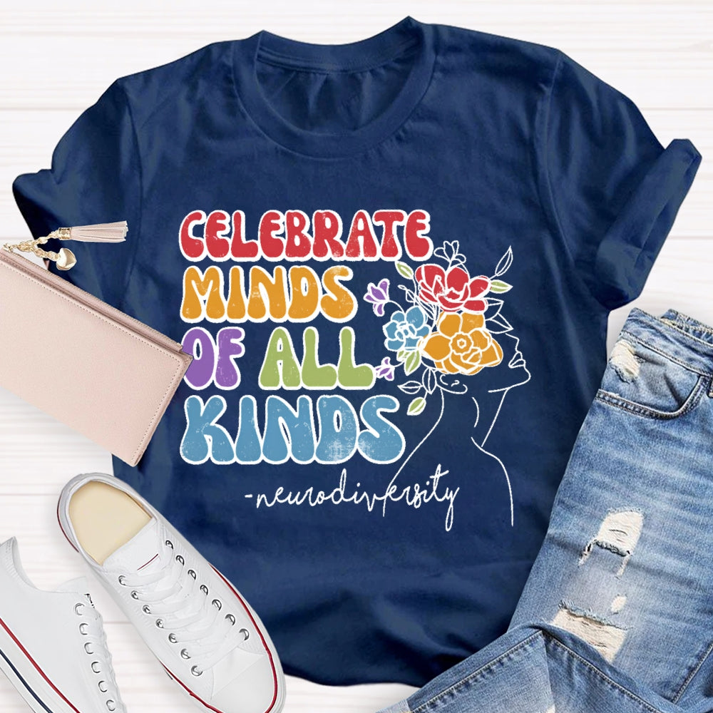 Celebrate Minds Of All Kinds Neurodiversity T-shirt