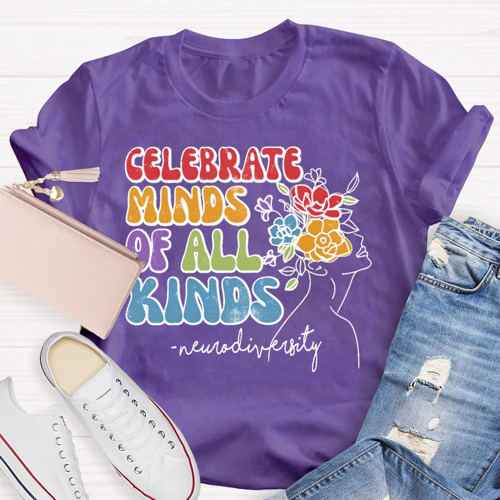 Celebrate Minds Of All Kinds Neurodiversity T-shirt