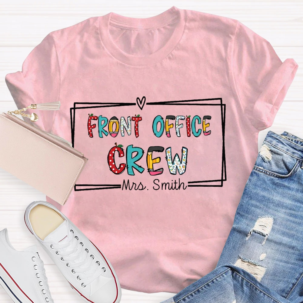 Personalized Name Front Office Crew Color Fonts T-shirt