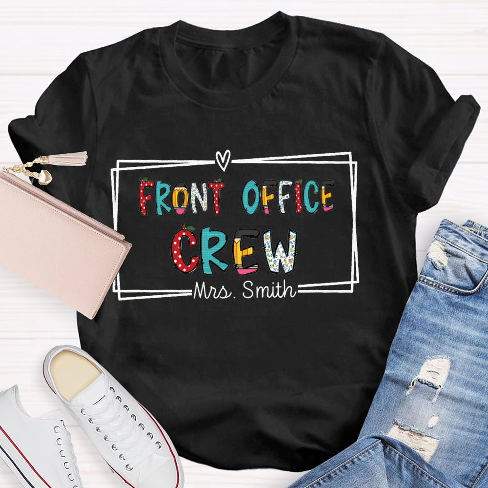 Personalized Name Front Office Crew Color Fonts T-shirt