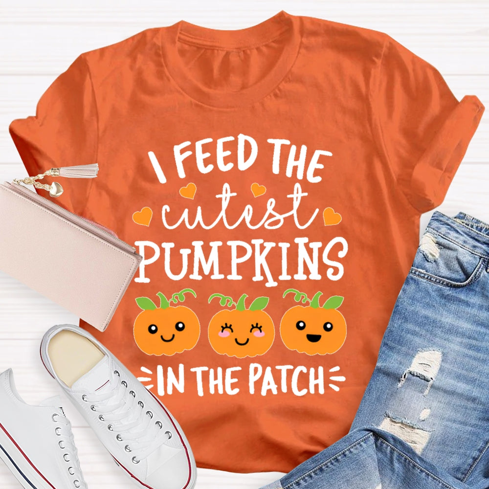 I Feed The Cutest Pumpkins In The Patch Shirt Halloween T-shirt