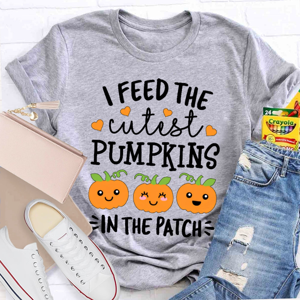 I Feed The Cutest Pumpkins In The Patch Shirt Halloween T-shirt