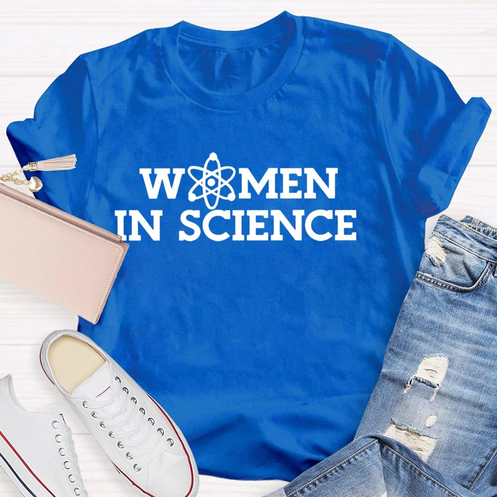 Women In Science Shirt Gift For Science Teacher T-shirt