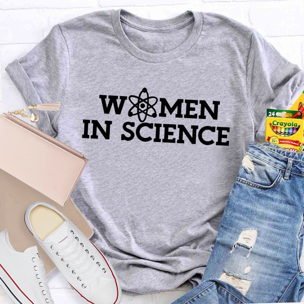 Women In Science Shirt Gift For Science Teacher T-shirt
