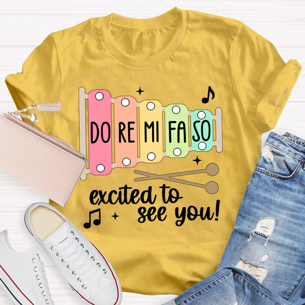 Do Re Mi Fa So Excited To See You Music Teacher T-shirt
