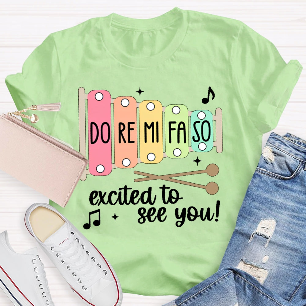 Do Re Mi Fa So Excited To See You Music Teacher T-shirt