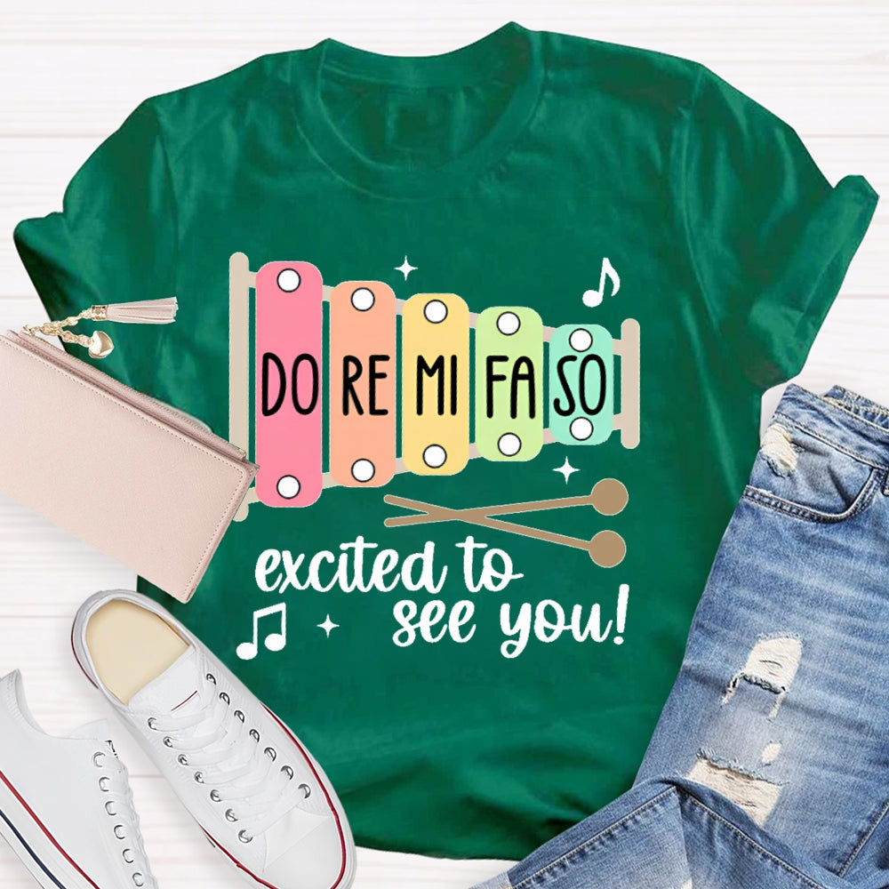 Do Re Mi Fa So Excited To See You Music Teacher T-shirt