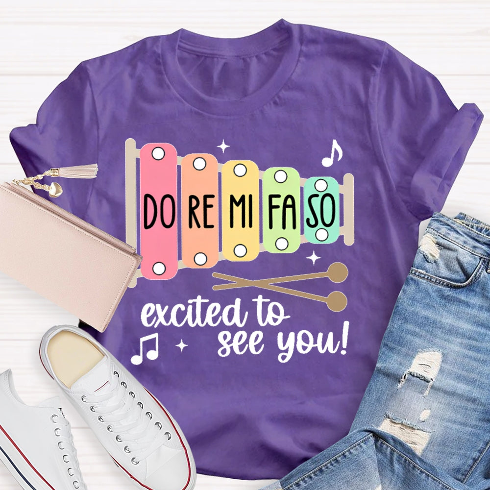 Do Re Mi Fa So Excited To See You Music Teacher T-shirt