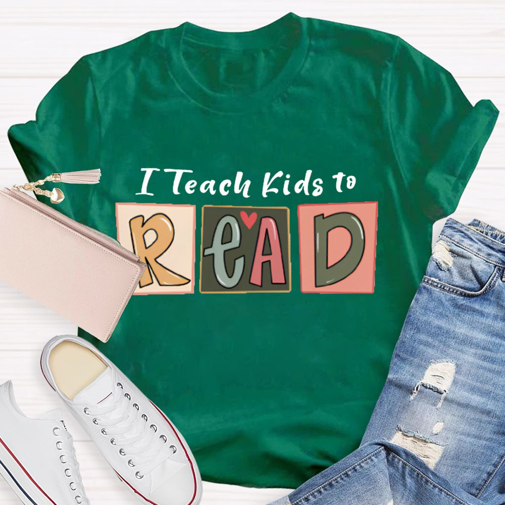 I Teach Kids To Read T-shirt