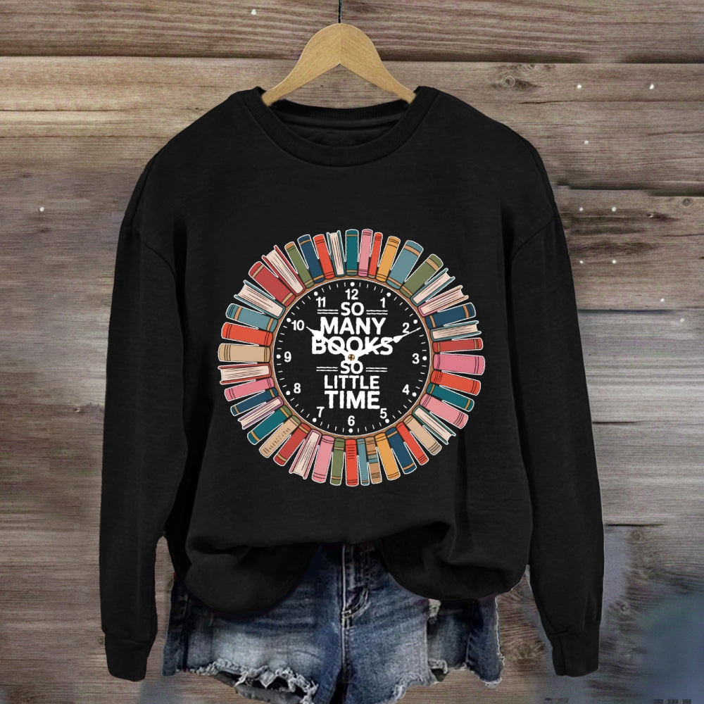 So Many Books Little Time Shirt Books Reading Graphic sweatshirt