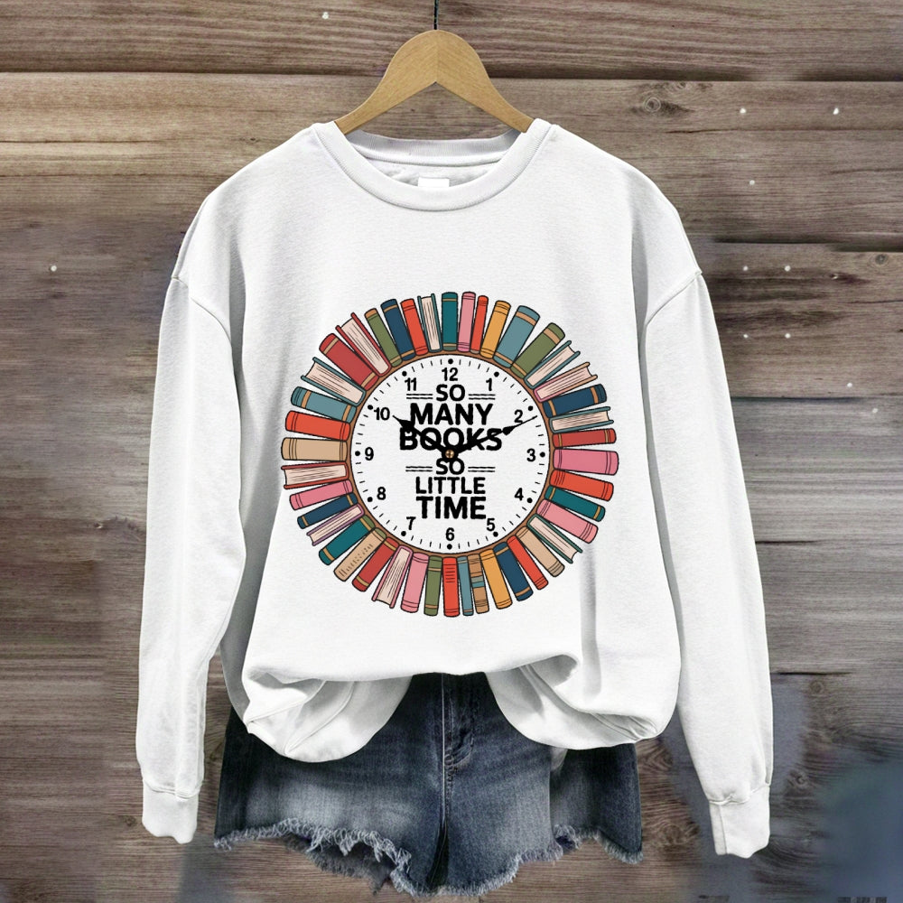 So Many Books Little Time Shirt Books Reading Graphic sweatshirt