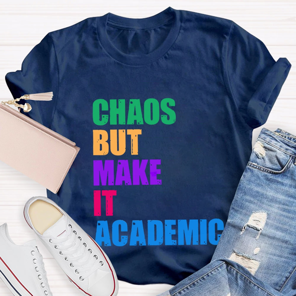 Chaos But Make It Academic T-Shirt