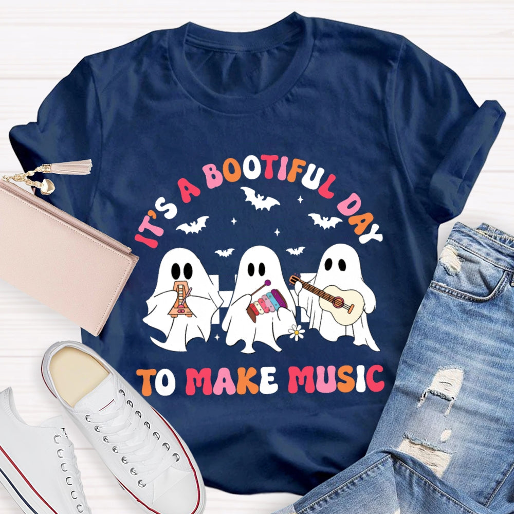It'S A Bootiful Day To Make Music Halloween T-Shirt