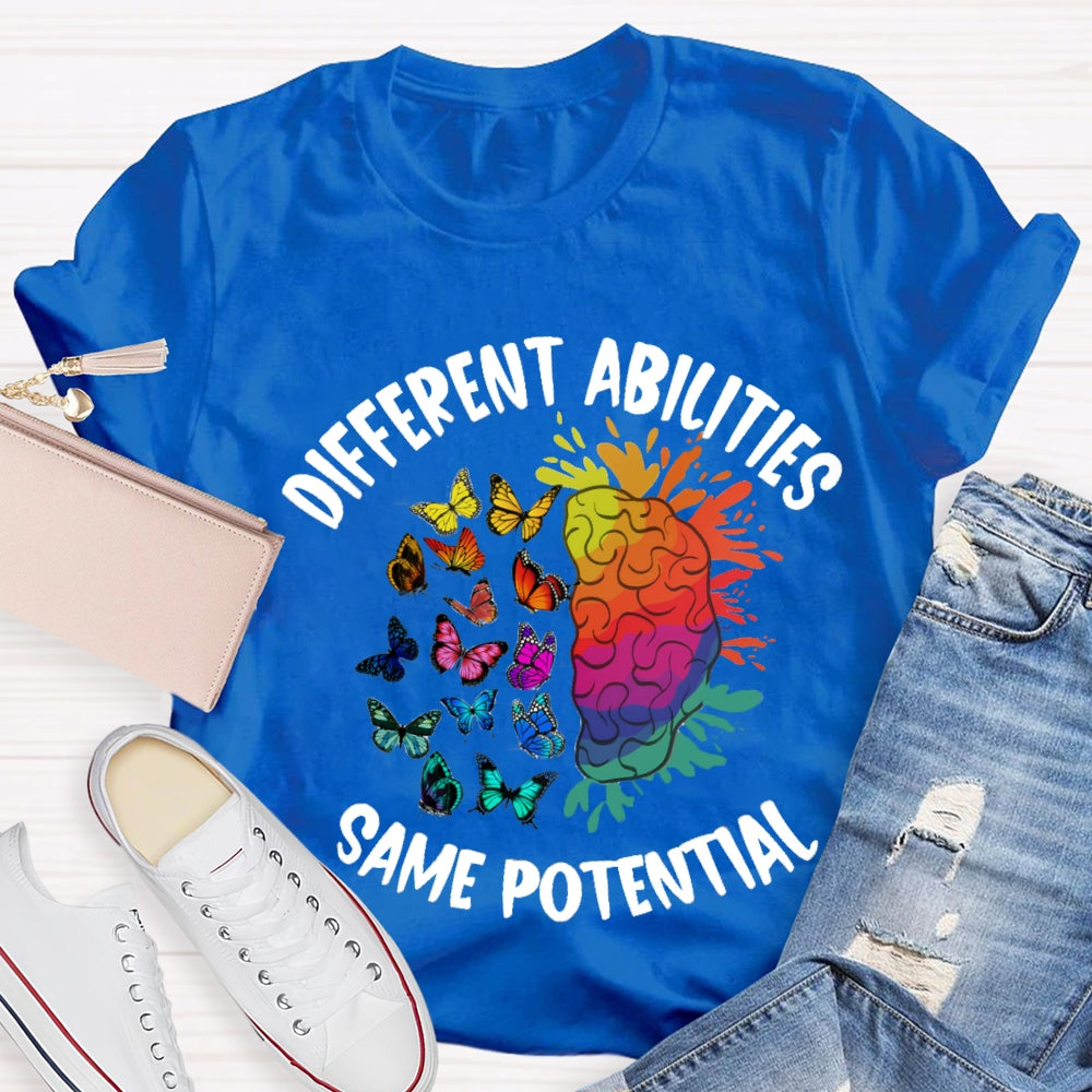 Different Abilities Same Potential T-Shirt