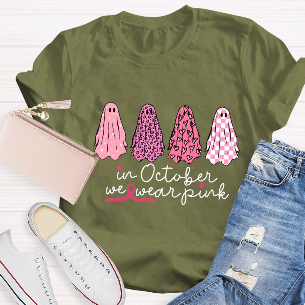 In October We Wear Pink  Ghosts Breast Cancer Support Squad T-shirt
