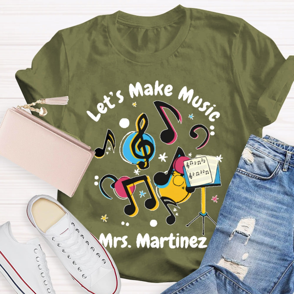 Personalized Name Let's Make Music Shirt Musical Notes T-shirt