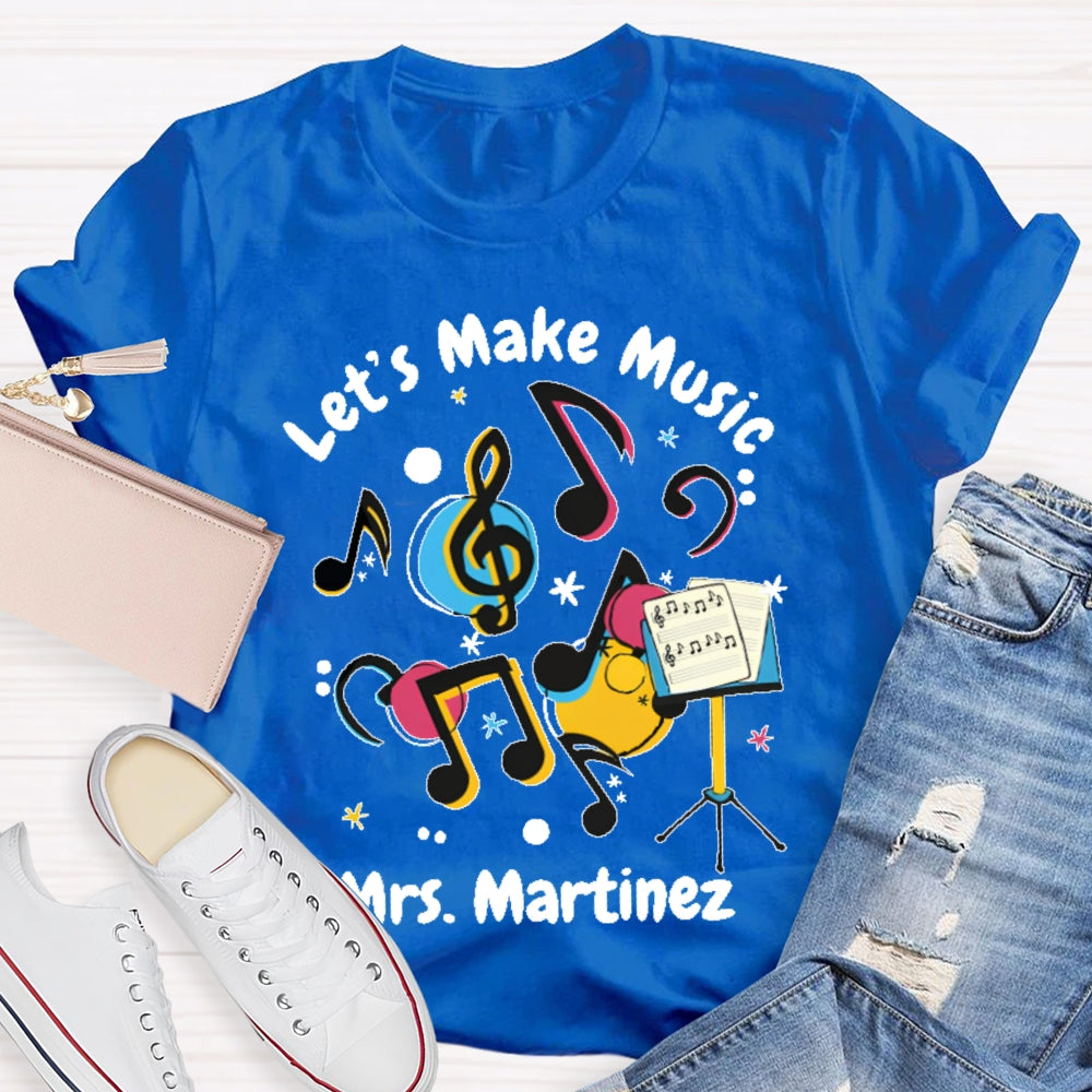 Personalized Name Let's Make Music Shirt Musical Notes T-shirt