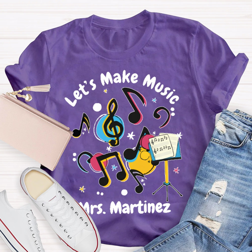 Personalized Name Let's Make Music Shirt Musical Notes T-shirt