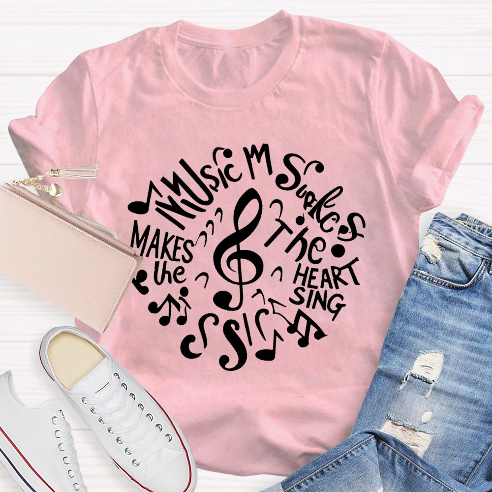 Music Makes My Heart Sing T-shirt