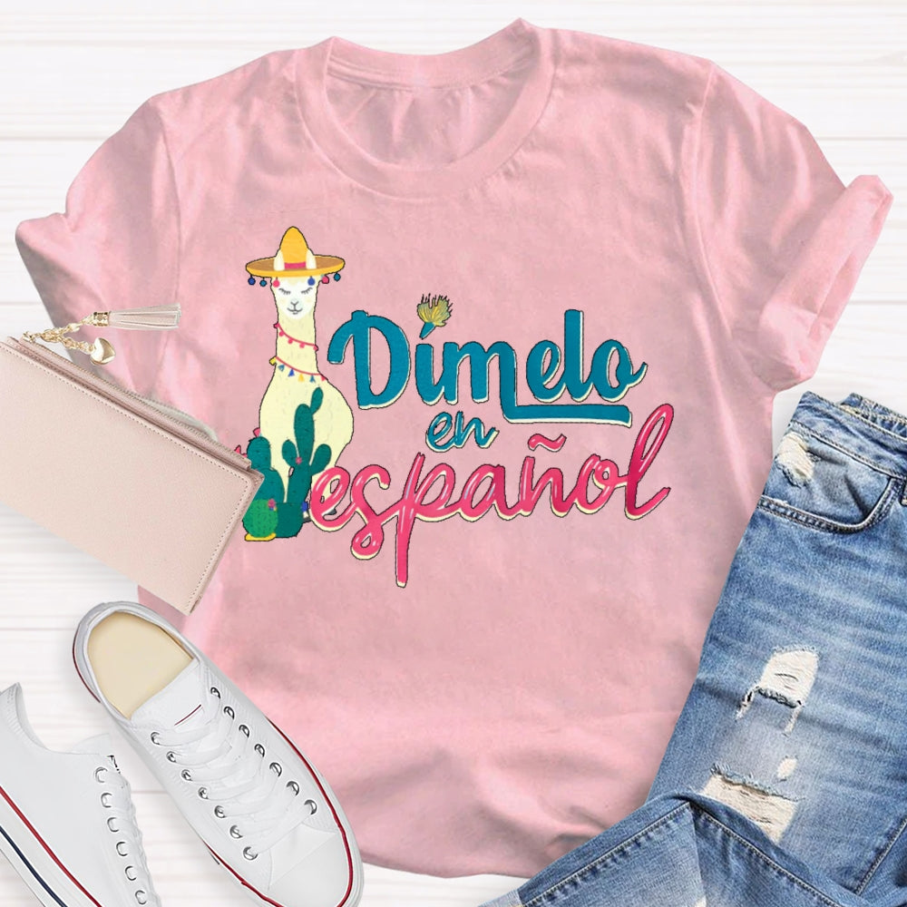 Dímelo En Español Shirt  Dual Language  T-shirt