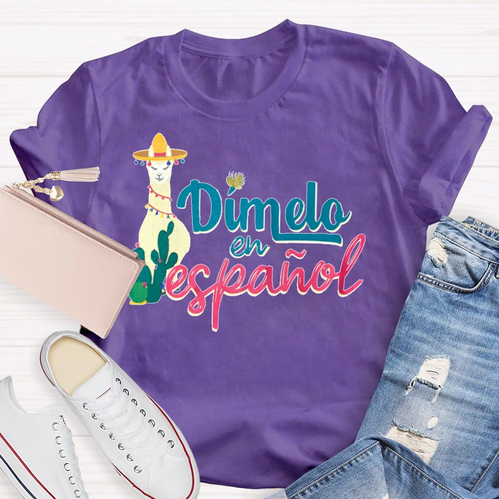 Dímelo En Español Shirt  Dual Language  T-shirt
