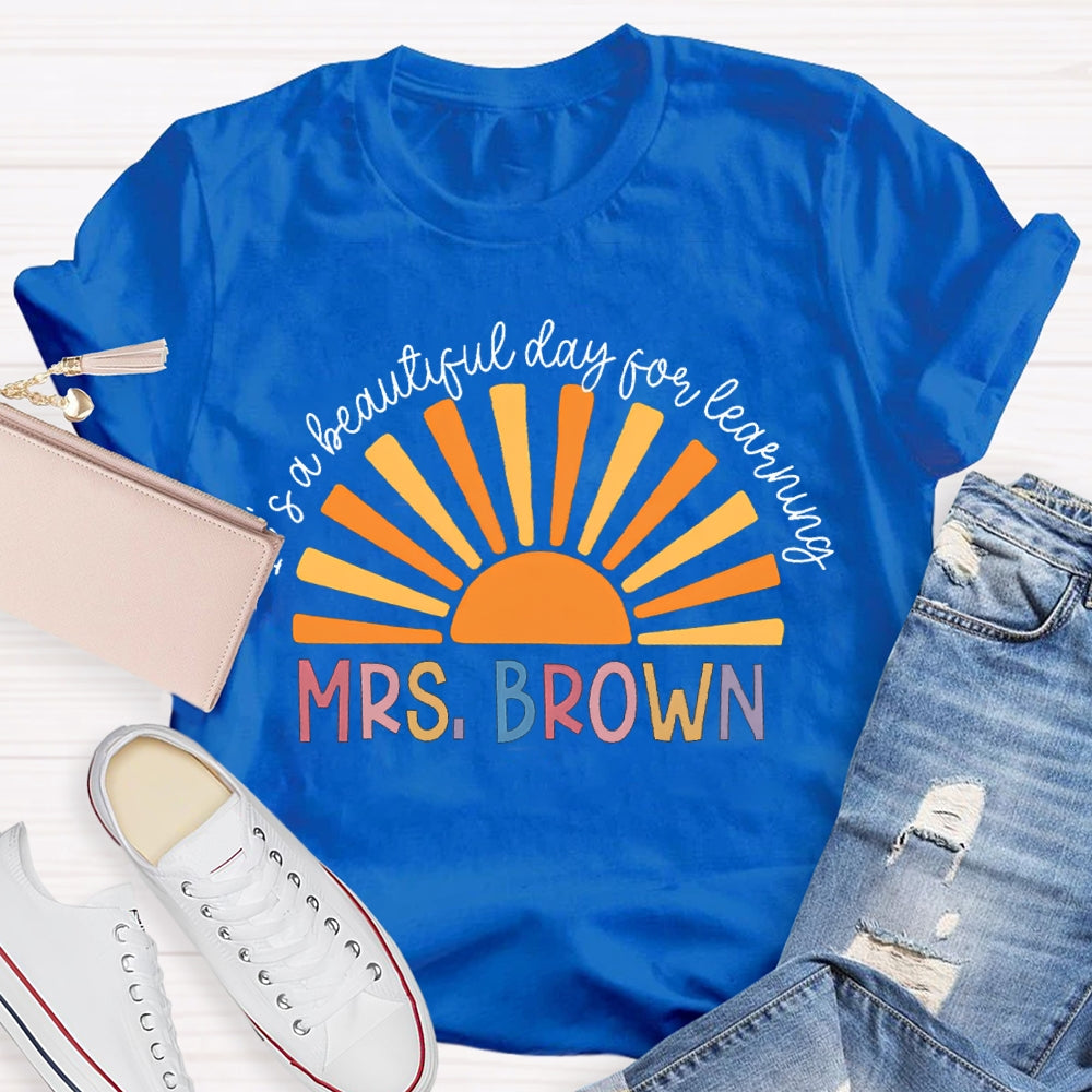 Personalized It's A Beautiful Day For Learning Teacher Shirt
