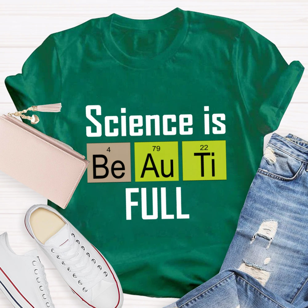 Science Is Beautiful T-Shirt
