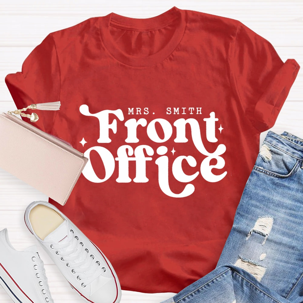 Personalized Name Of Front Office T'Ll Be There For You T-Shirt