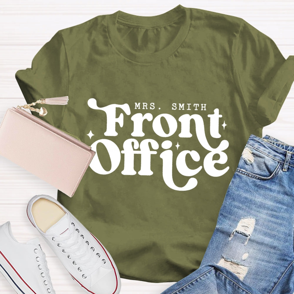 Personalized Name Of Front Office T'Ll Be There For You T-Shirt