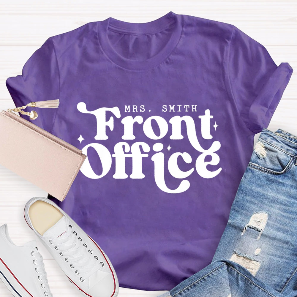 Personalized Name Of Front Office T'Ll Be There For You T-Shirt