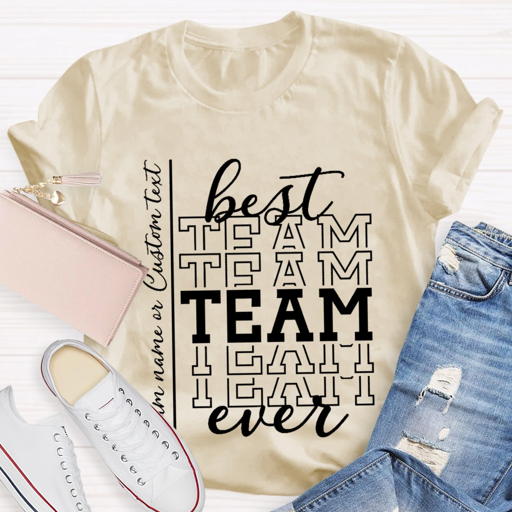 Personalized Best Team Name Simple Font Printing T-Shirt