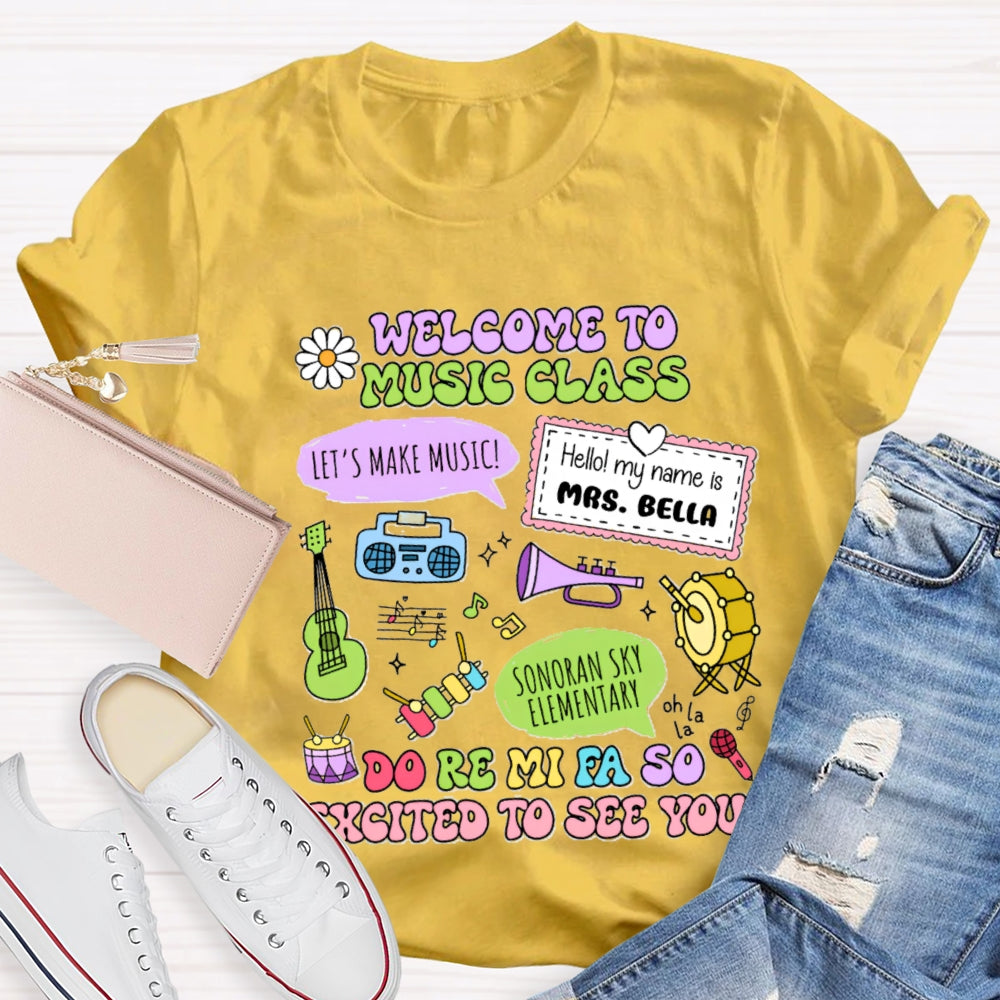 Personalized School Name And Teacher Name Welcome To Music Class T-Shirt