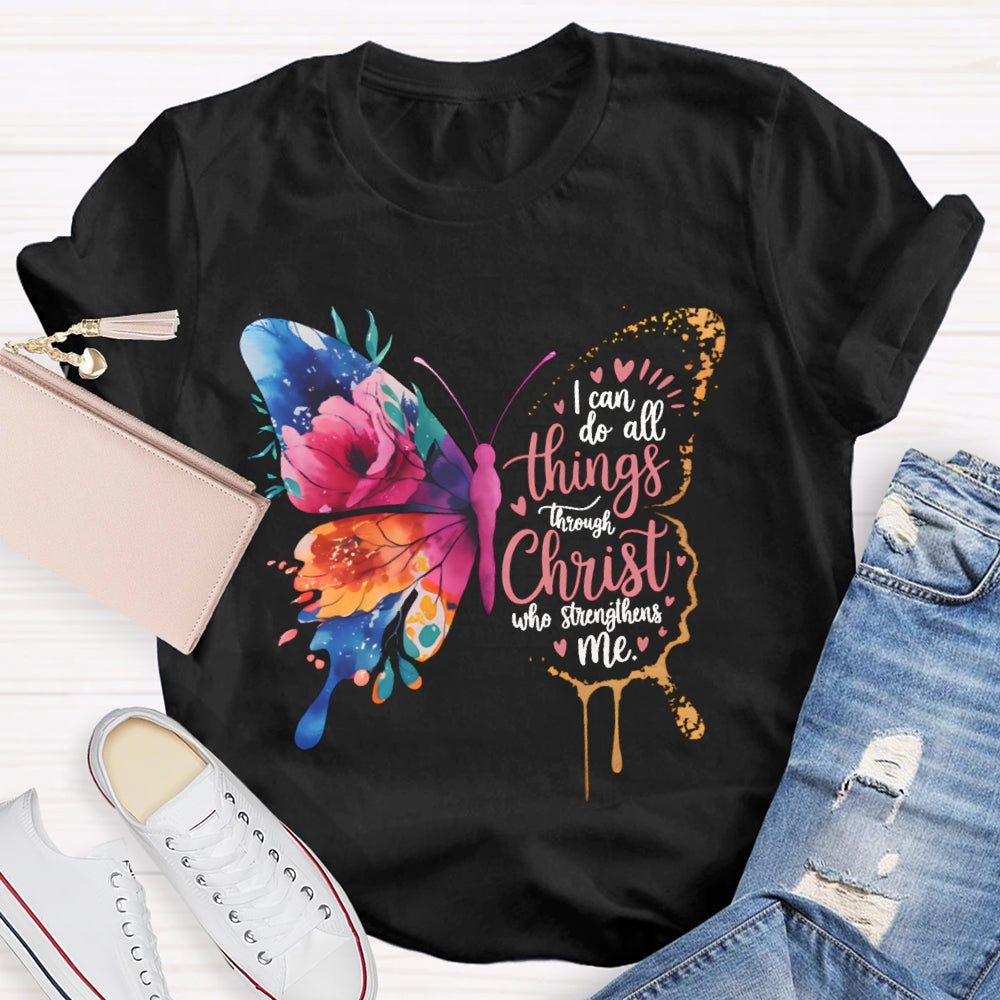 I Can Do All Things Through Christ Who Strengthens Me T-shirt