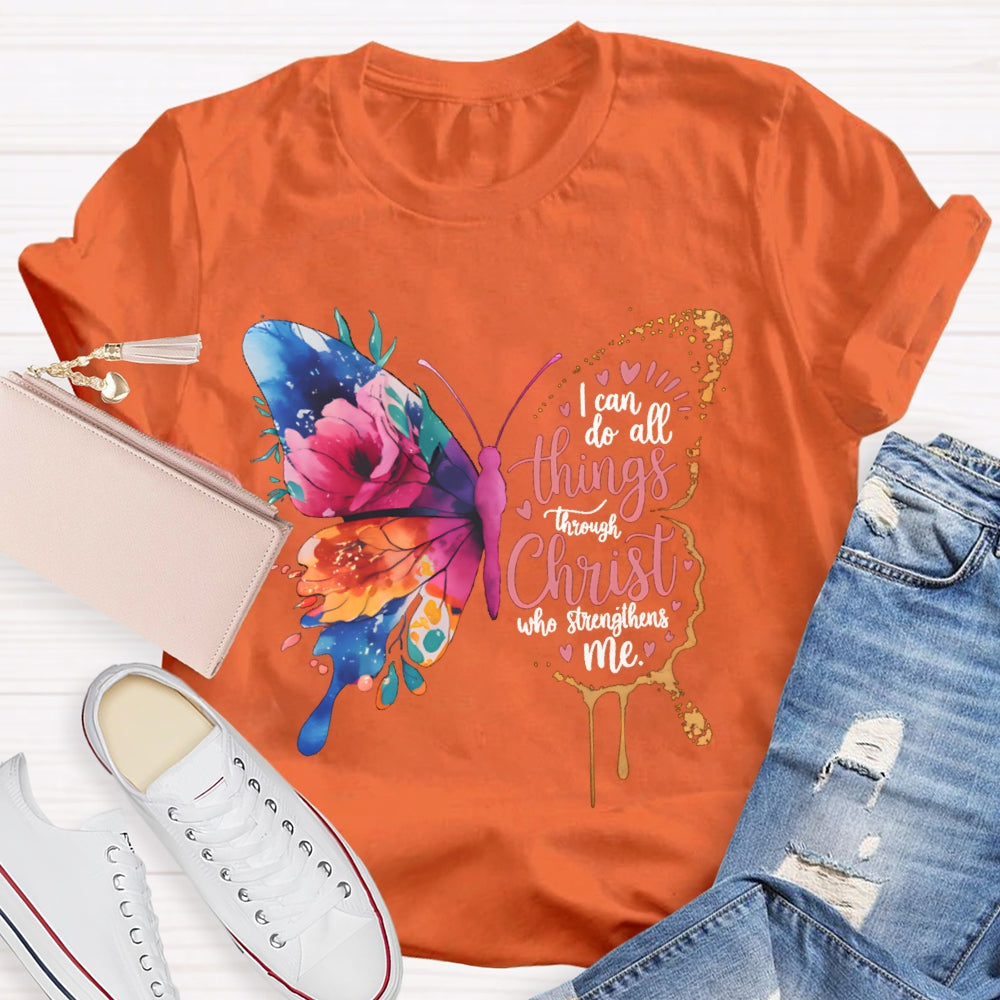 I Can Do All Things Through Christ Who Strengthens Me T-shirt